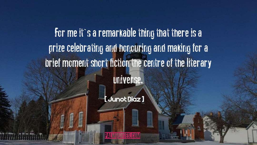 Savor The Moments quotes by Junot Diaz