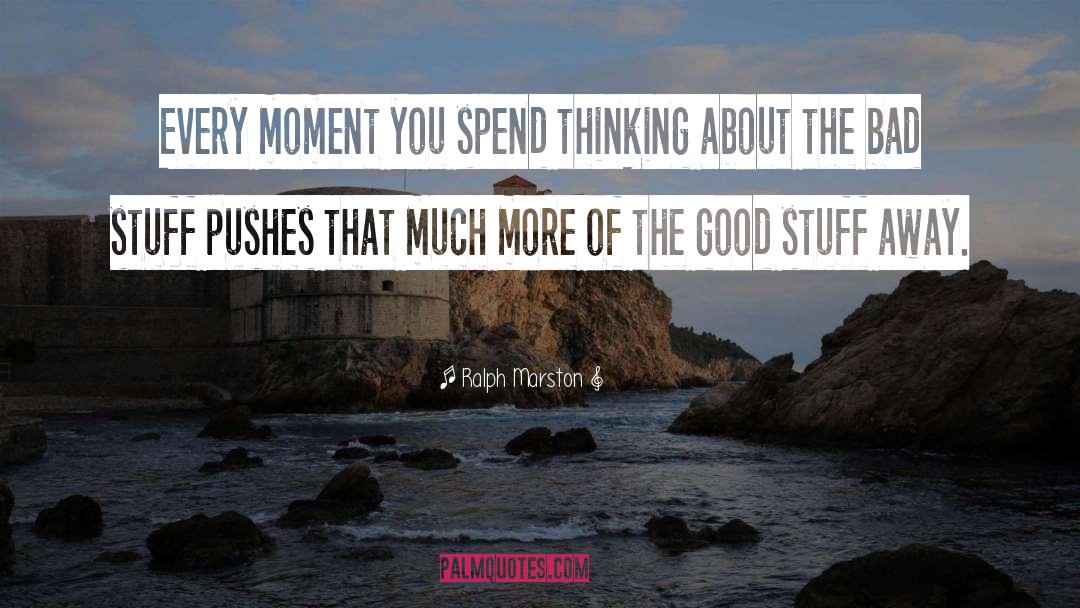 Savor The Moments quotes by Ralph Marston