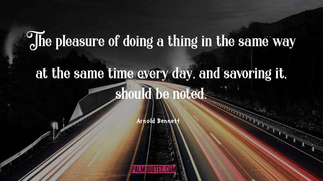 Savoring quotes by Arnold Bennett