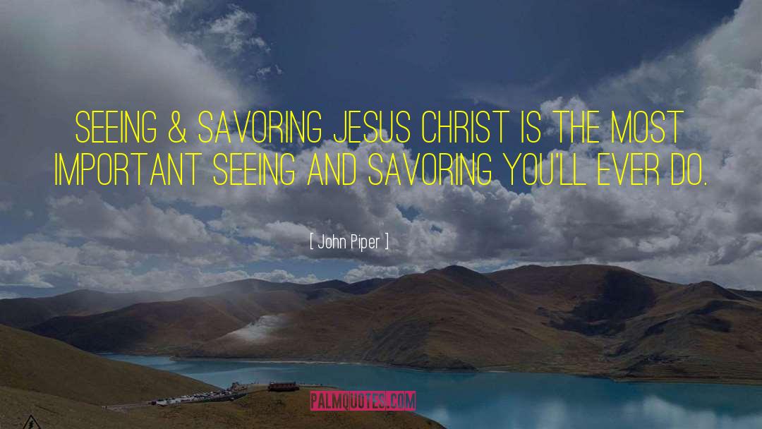 Savoring quotes by John Piper