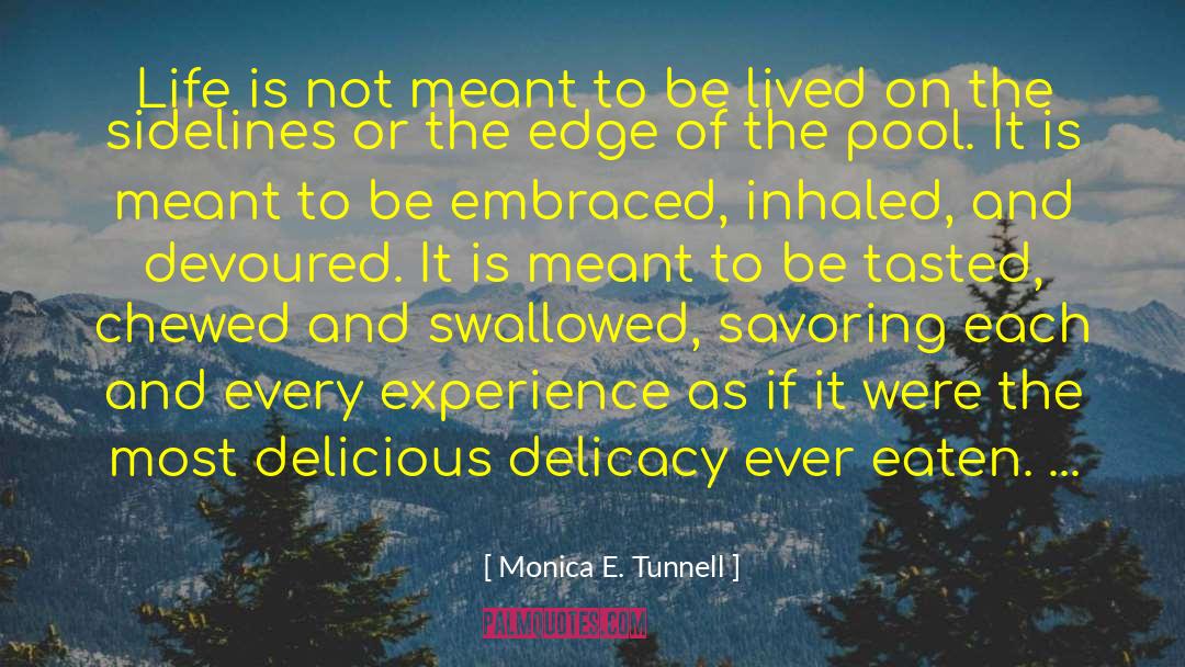 Savoring quotes by Monica E. Tunnell