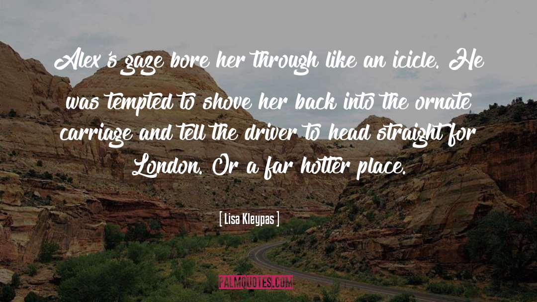 Savy Driver quotes by Lisa Kleypas