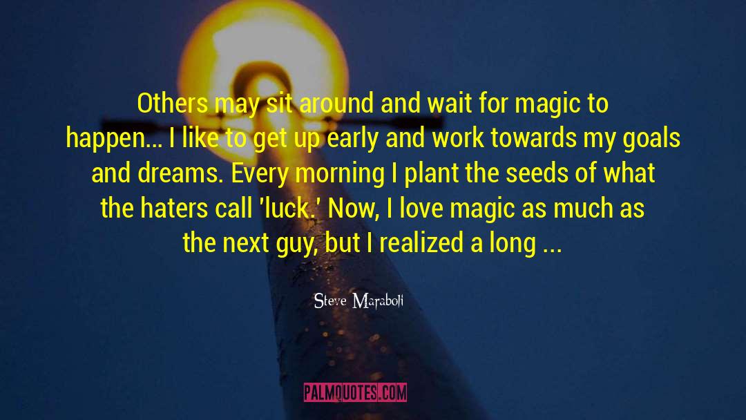 Saw You In Dream quotes by Steve Maraboli