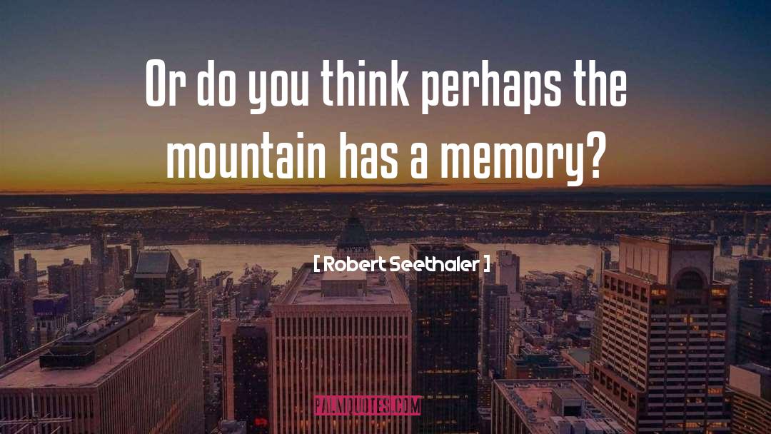 Sawtelle Mountain quotes by Robert Seethaler