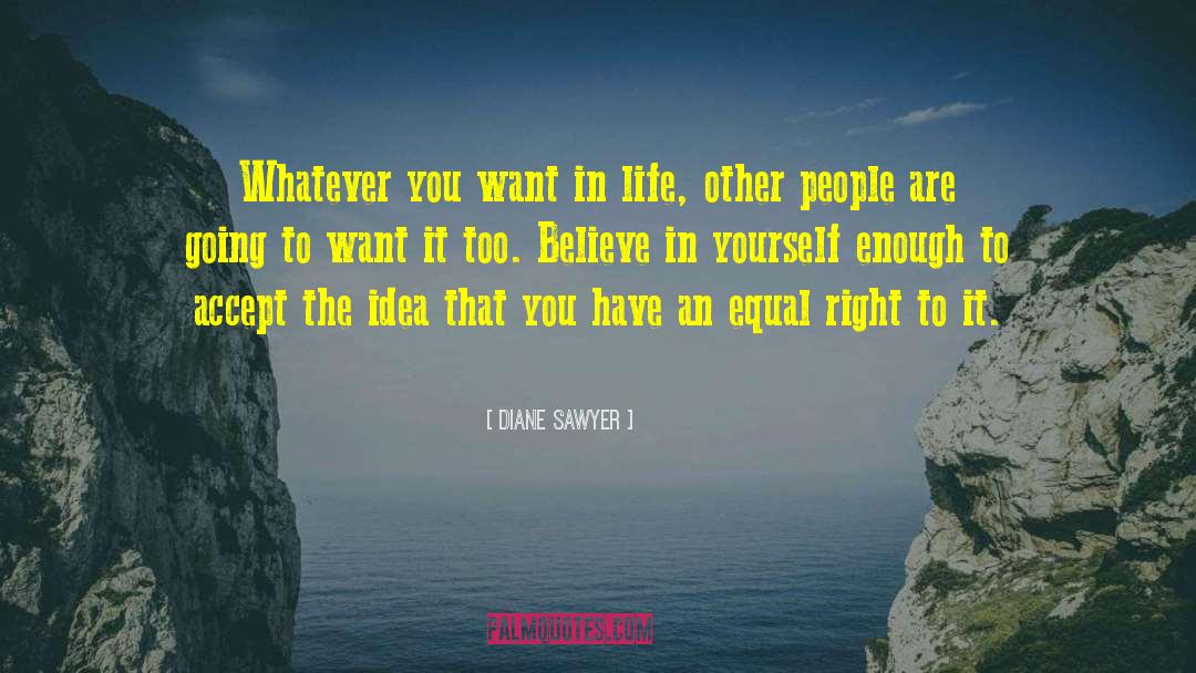 Sawyer quotes by Diane Sawyer