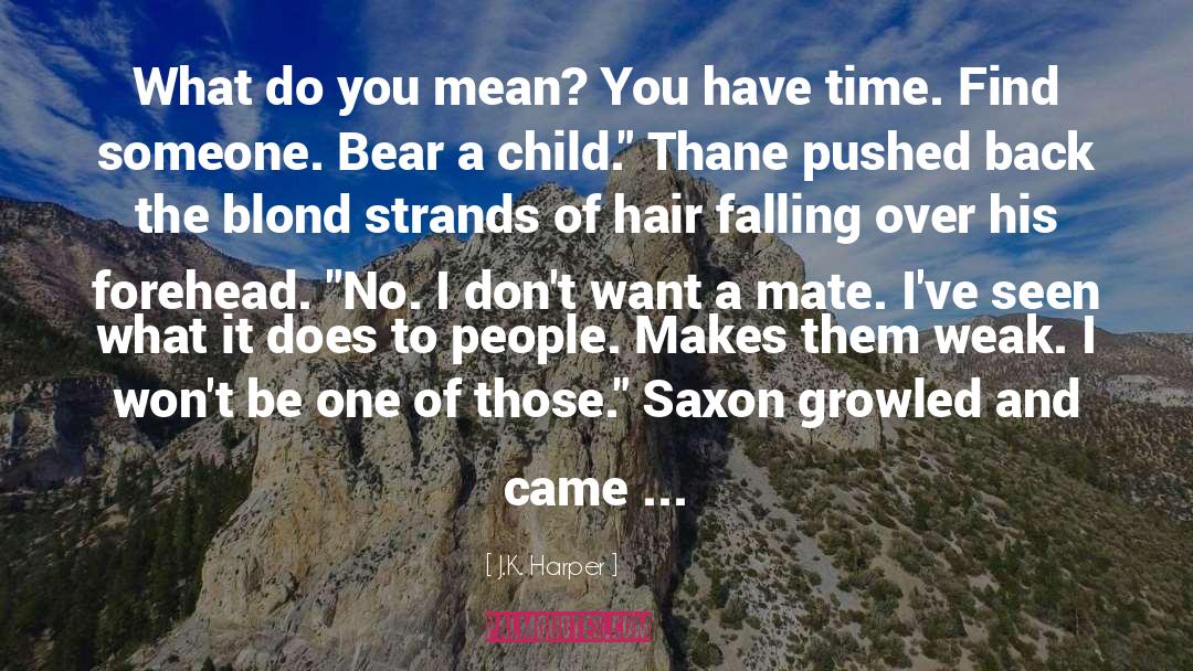 Saxon quotes by J.K. Harper