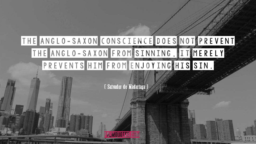 Saxon quotes by Salvador De Madariaga