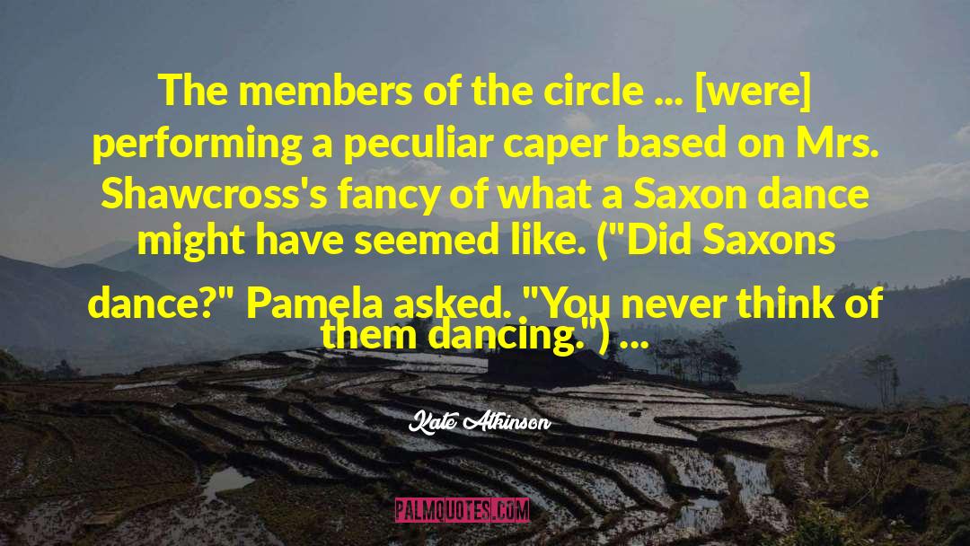 Saxons quotes by Kate Atkinson