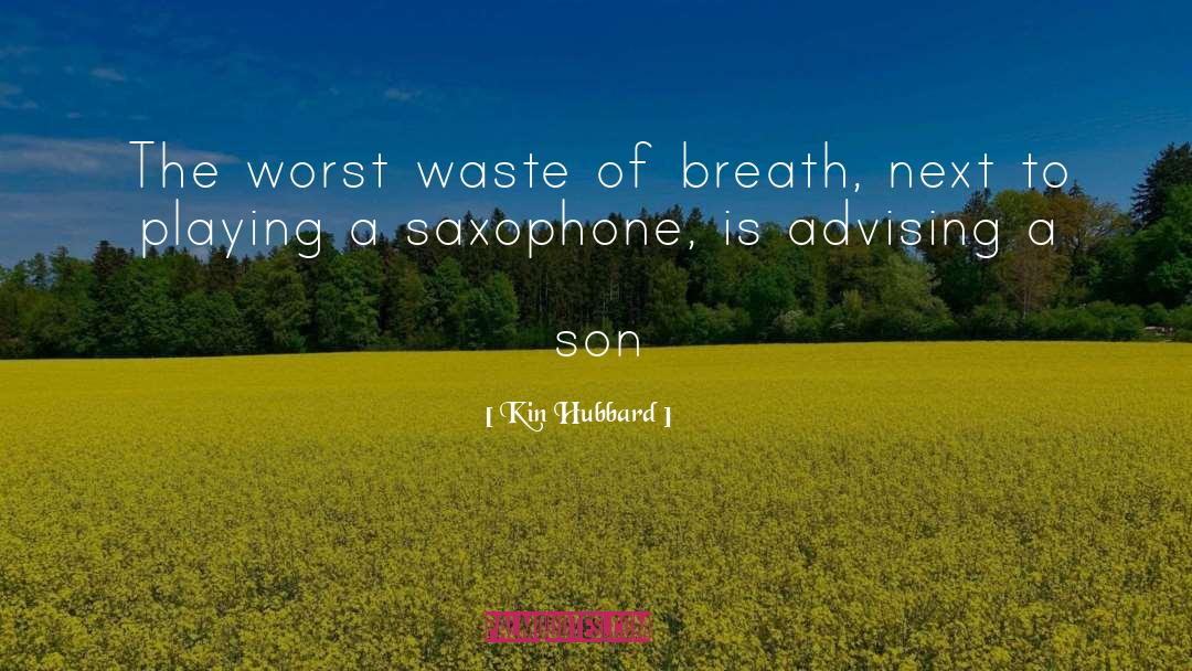 Saxophone quotes by Kin Hubbard