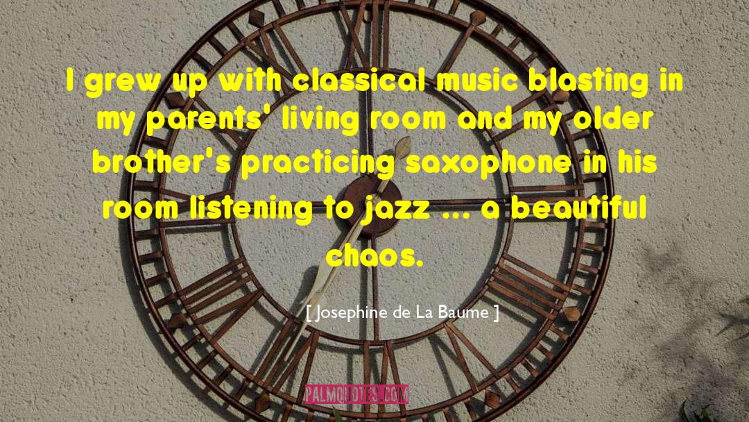 Saxophone quotes by Josephine De La Baume