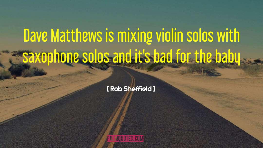 Saxophone quotes by Rob Sheffield