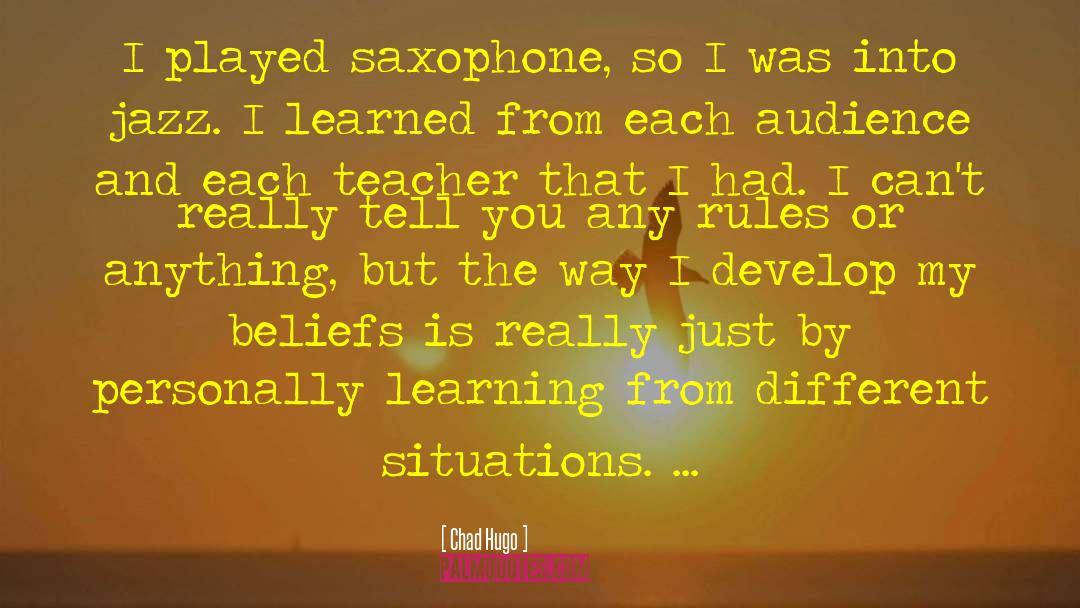 Saxophone quotes by Chad Hugo