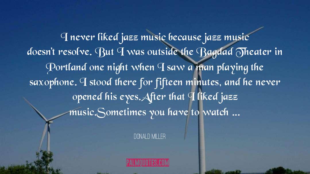 Saxophone quotes by Donald Miller