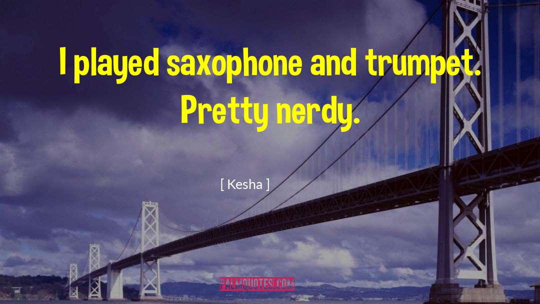 Saxophone quotes by Kesha