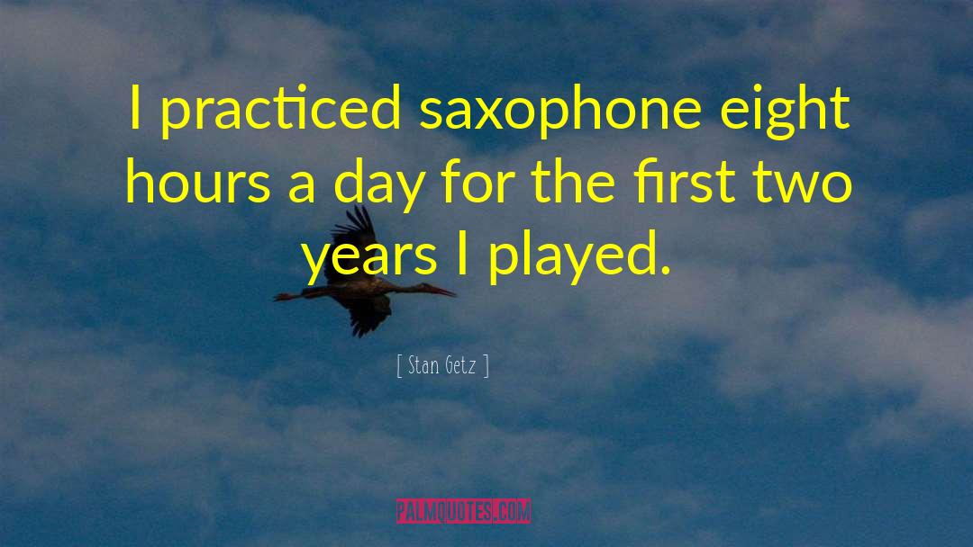 Saxophone quotes by Stan Getz