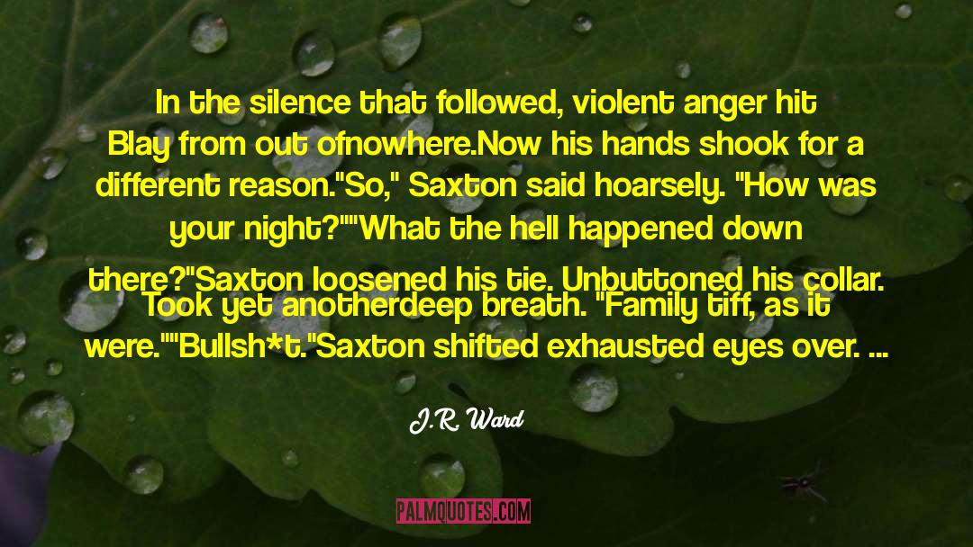 Saxton quotes by J.R. Ward