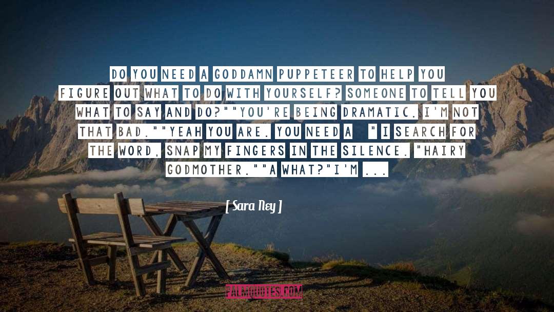 Say And Do quotes by Sara Ney