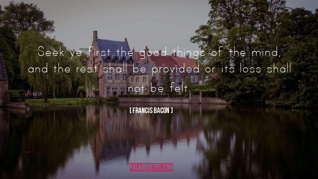 Say Good Things quotes by Francis Bacon