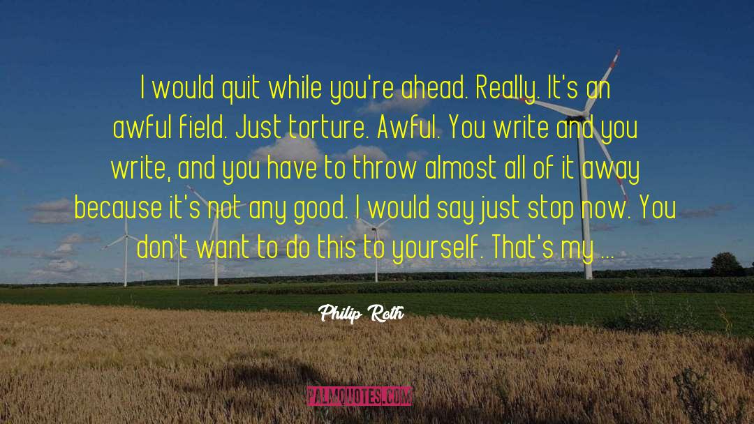 Say Good Things quotes by Philip Roth