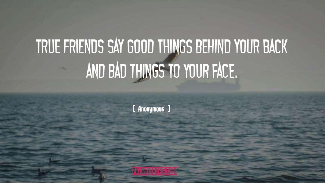 Say Good Things quotes by Anonymous