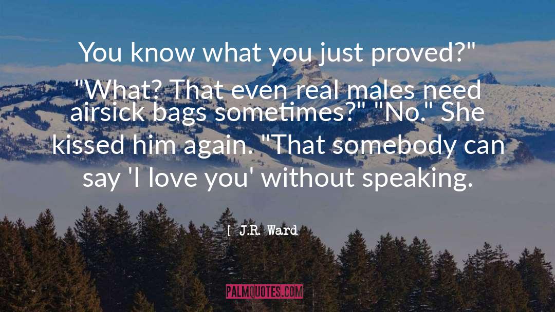 Say I Love You quotes by J.R. Ward