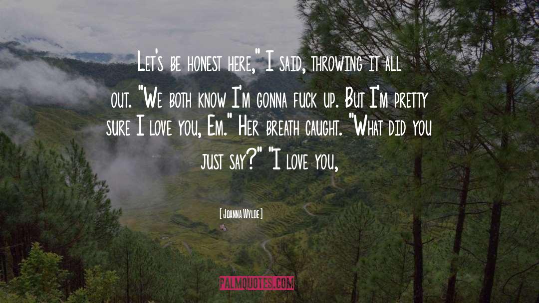 Say I Love You quotes by Joanna Wylde