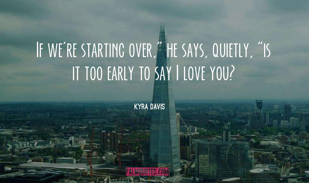 Say I Love You quotes by Kyra Davis