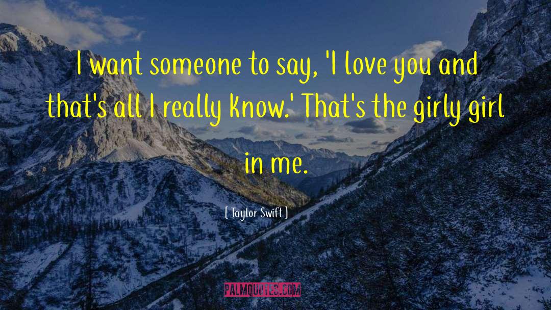 Say I Love You quotes by Taylor Swift