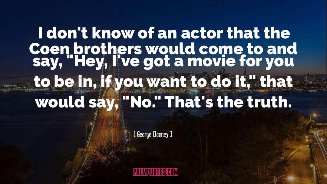 Say No quotes by George Clooney