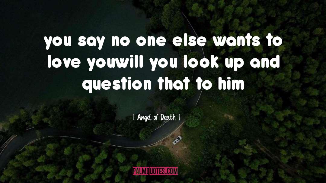 Say No quotes by Angel Of Death