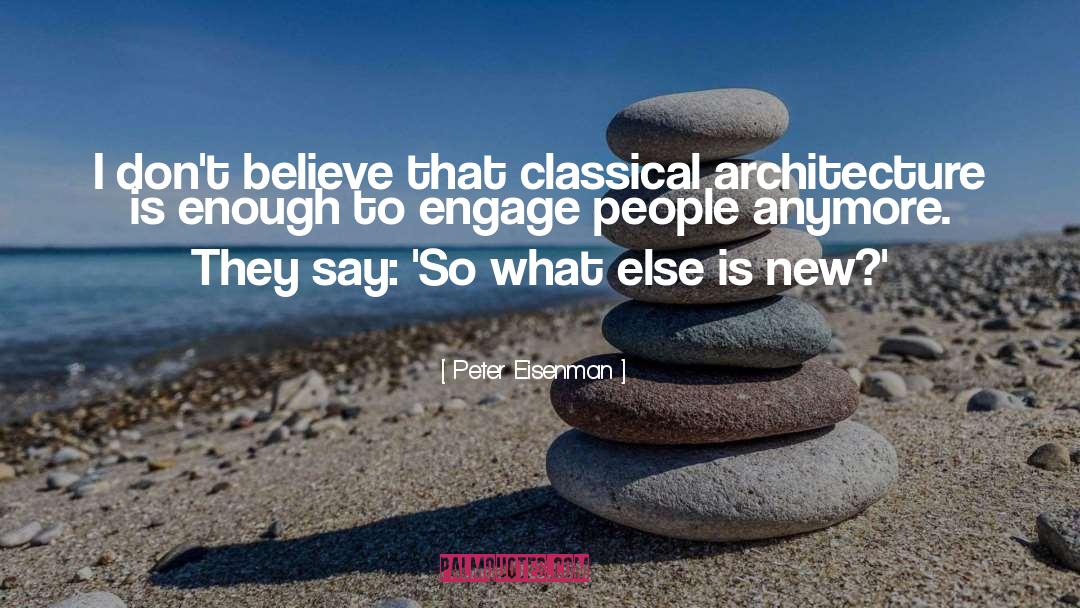 Say So quotes by Peter Eisenman