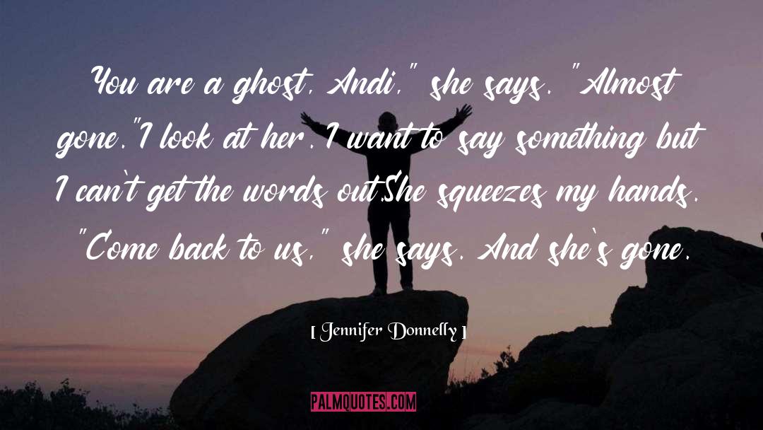 Say Something quotes by Jennifer Donnelly