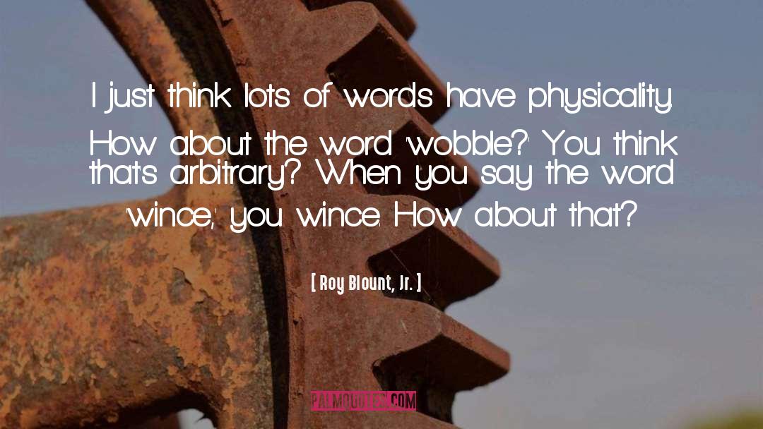 Say The Word quotes by Roy Blount, Jr.