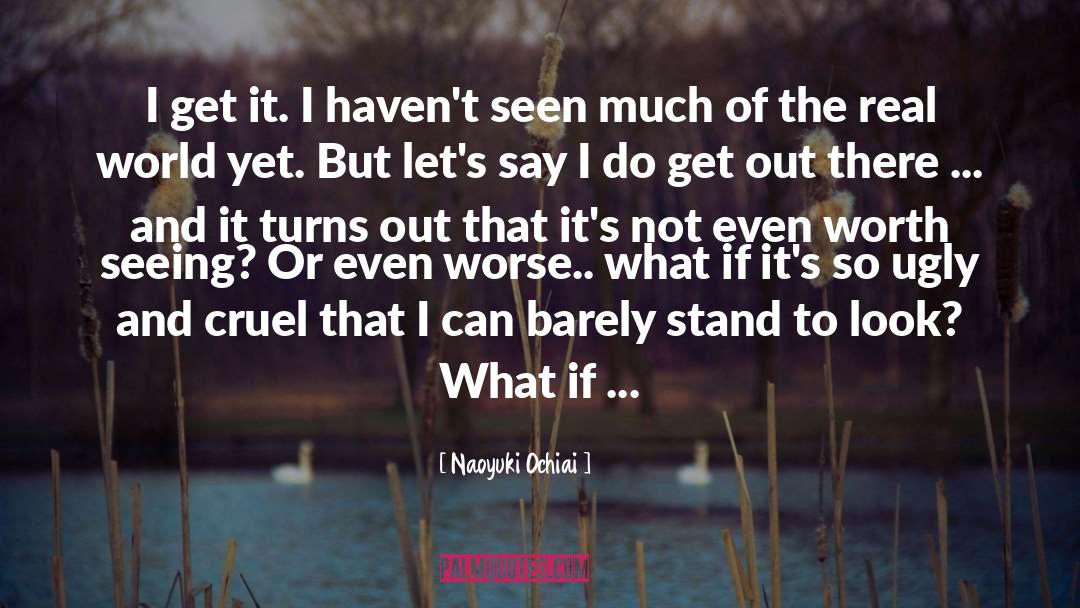 Say What Now quotes by Naoyuki Ochiai