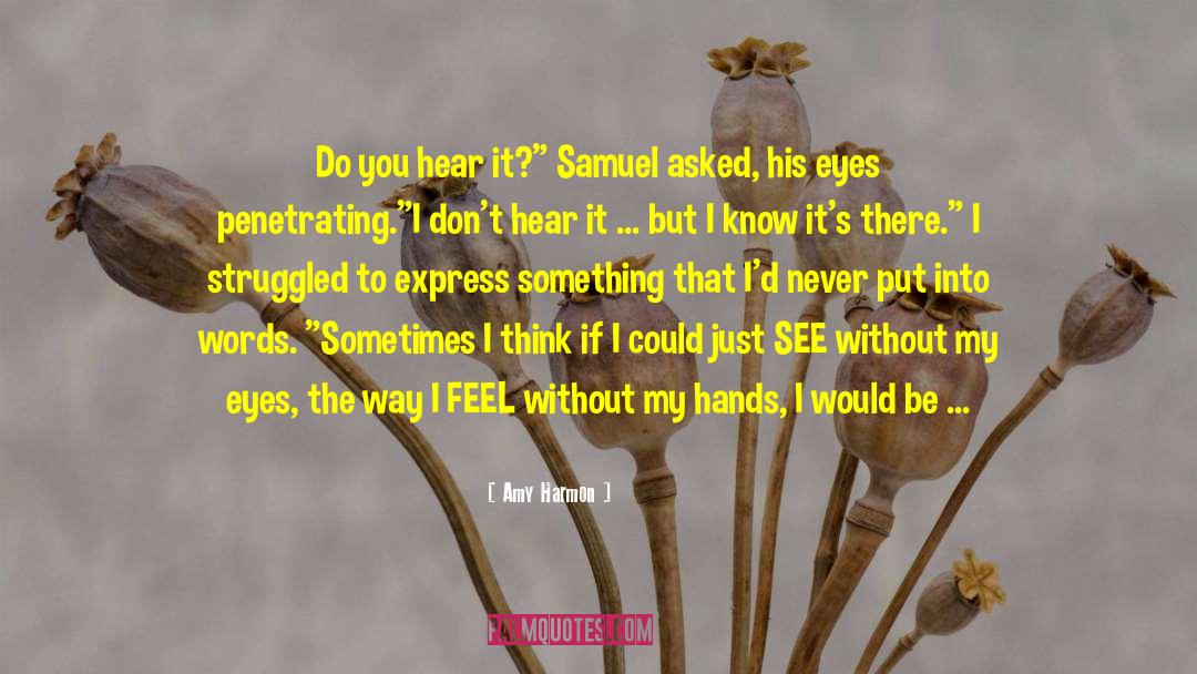 Say What You Feel quotes by Amy Harmon