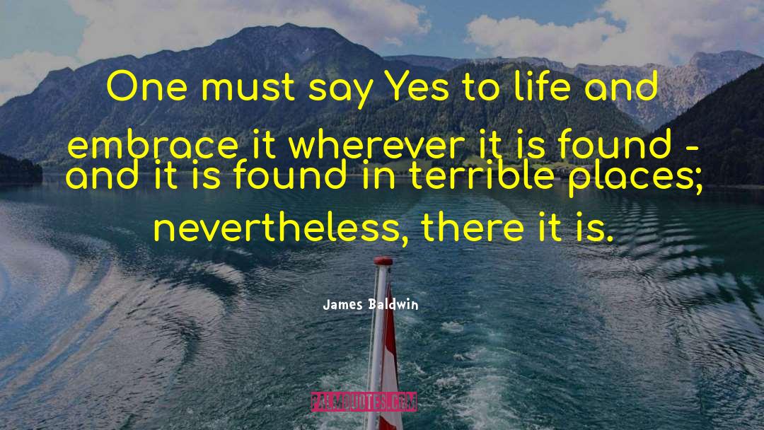 Say Yes quotes by James Baldwin