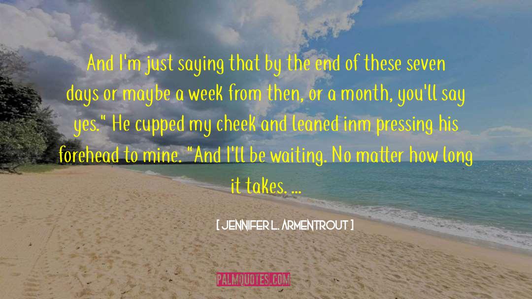 Say Yes To God quotes by Jennifer L. Armentrout