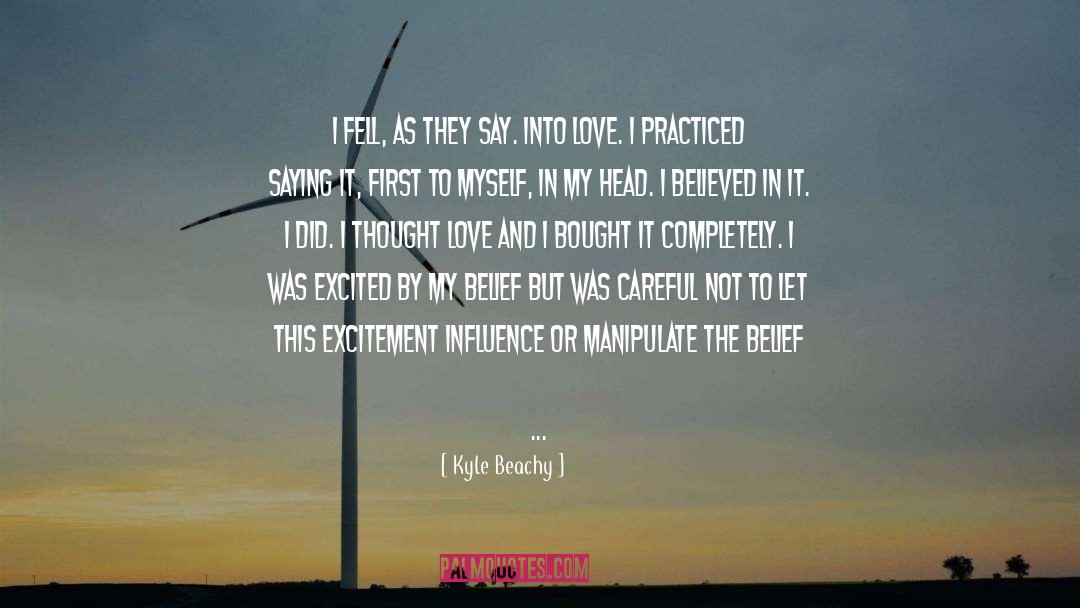 Say You Ll Haunt Me quotes by Kyle Beachy