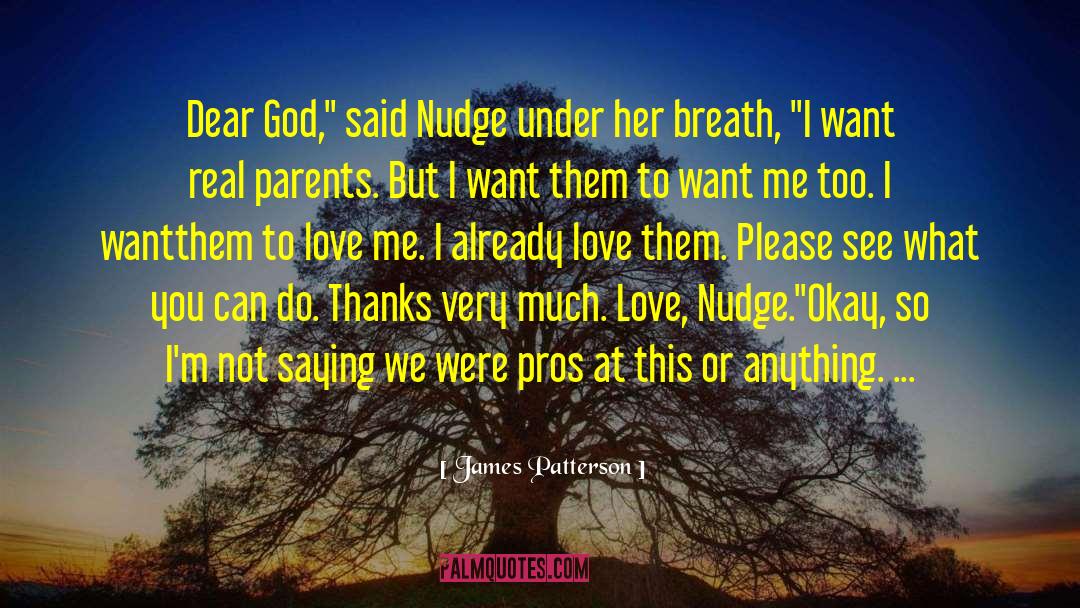 Say You Love Me quotes by James Patterson