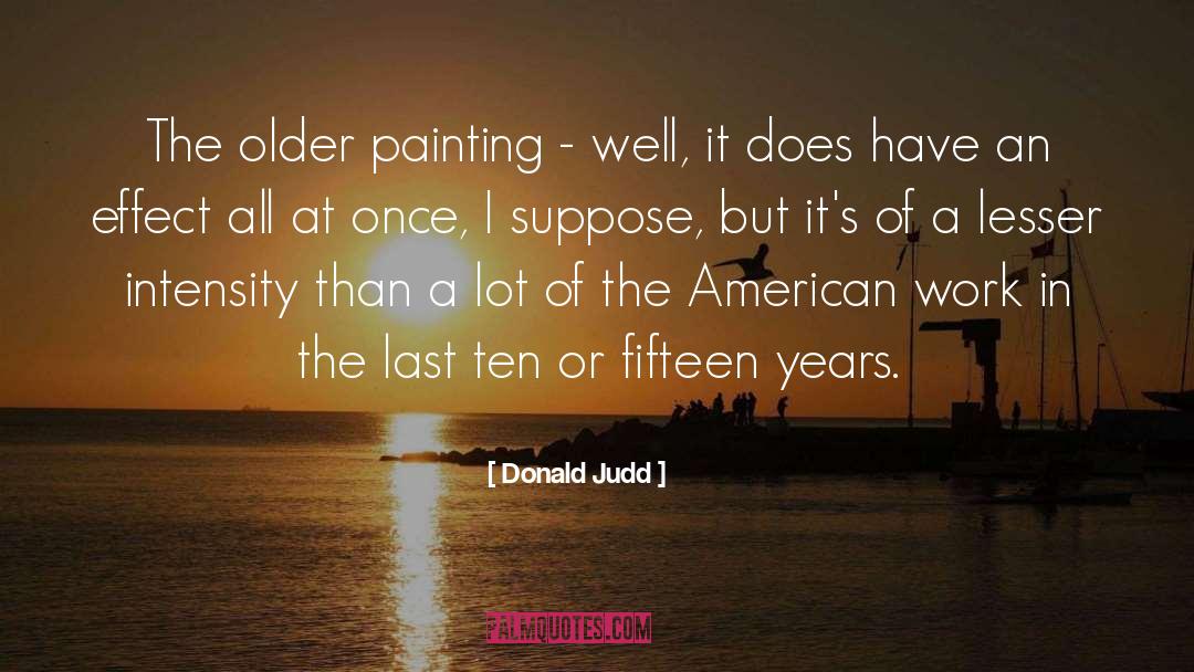 Sayas Painting quotes by Donald Judd