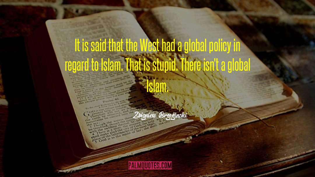 Sayeed Islam quotes by Zbigniew Brzezinski