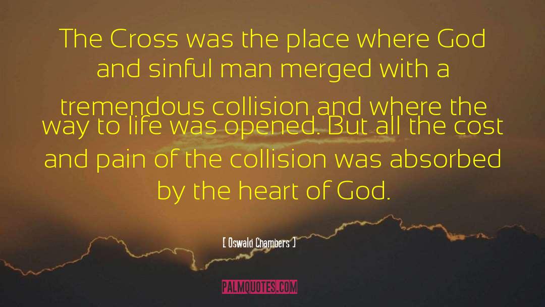 Sayres Collision quotes by Oswald Chambers