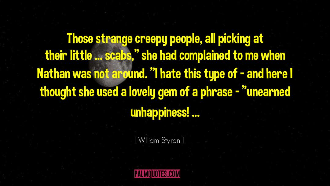 Scabs quotes by William Styron