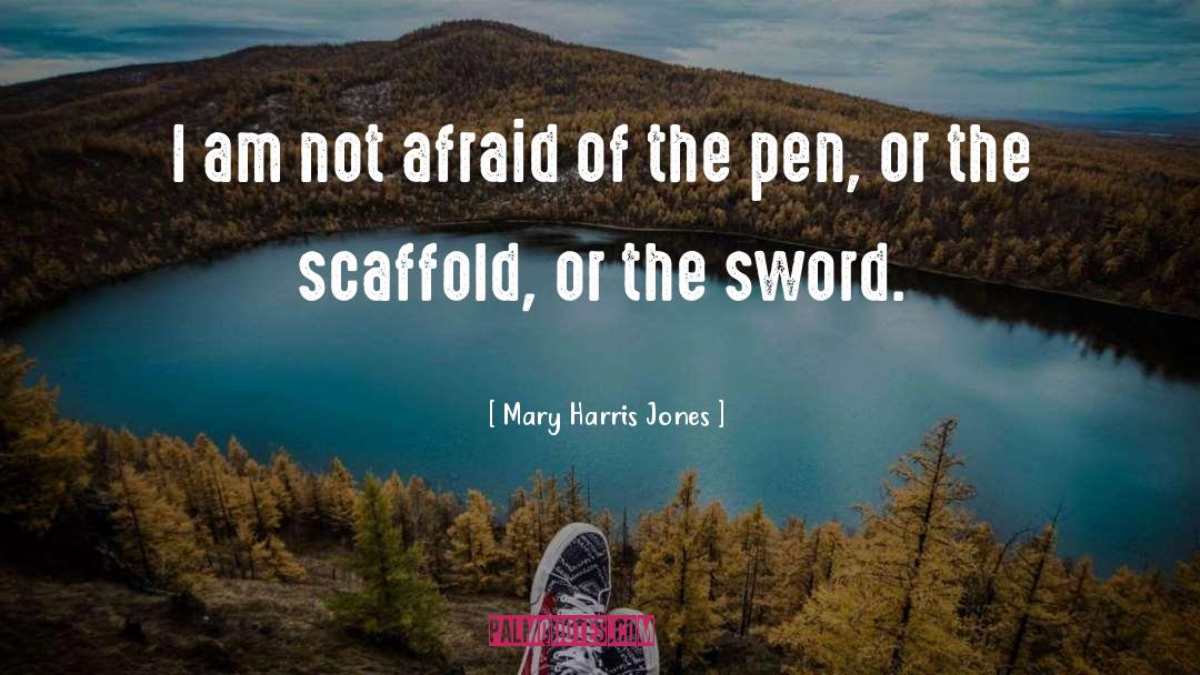 Scaffold quotes by Mary Harris Jones