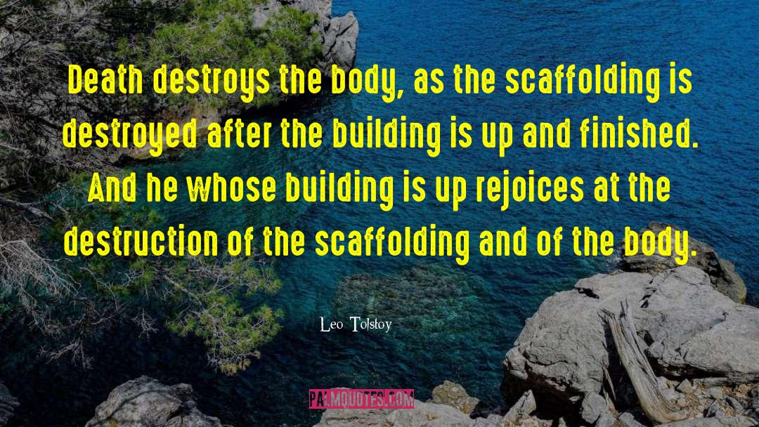 Scaffolding quotes by Leo Tolstoy