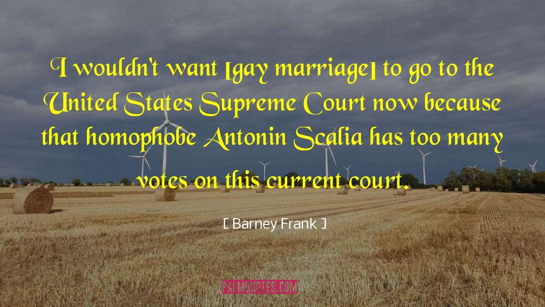Scalia quotes by Barney Frank