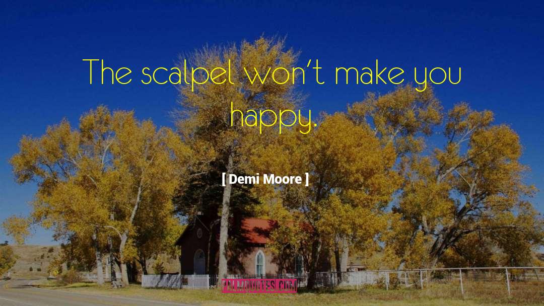 Scalpel Less Vasectomy quotes by Demi Moore