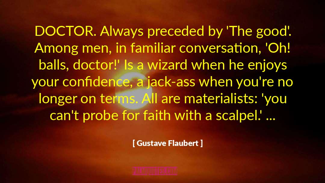 Scalpel Less Vasectomy quotes by Gustave Flaubert