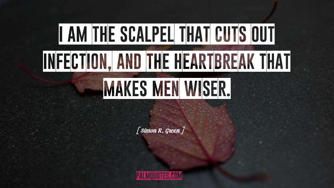 Scalpel quotes by Simon R. Green