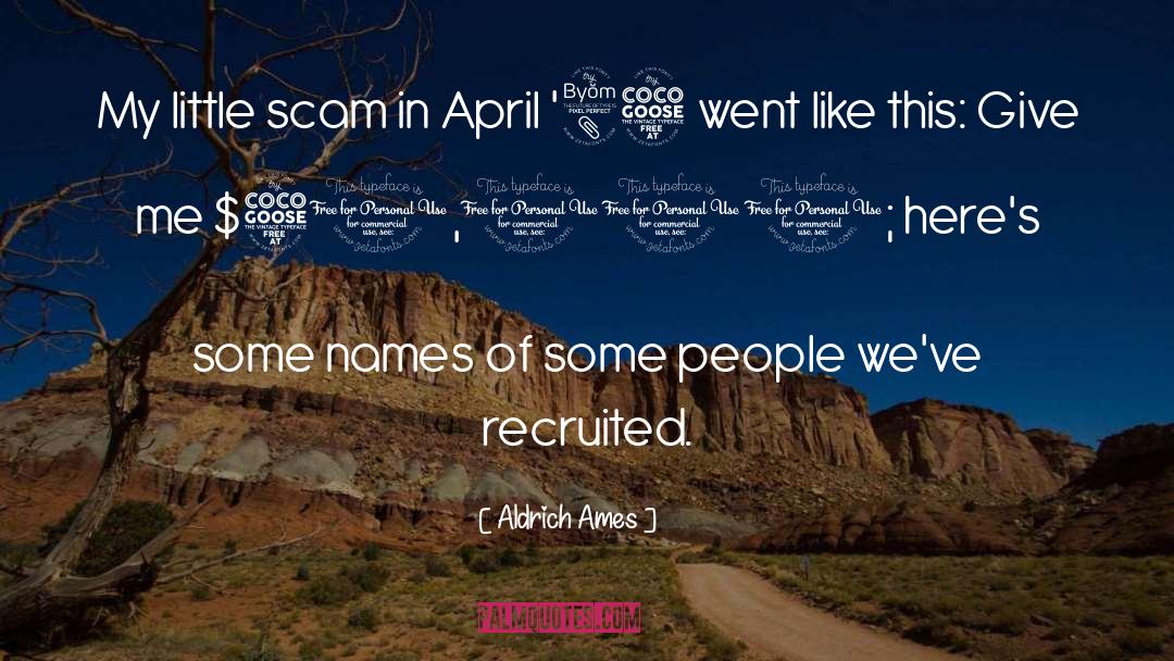 Scam quotes by Aldrich Ames